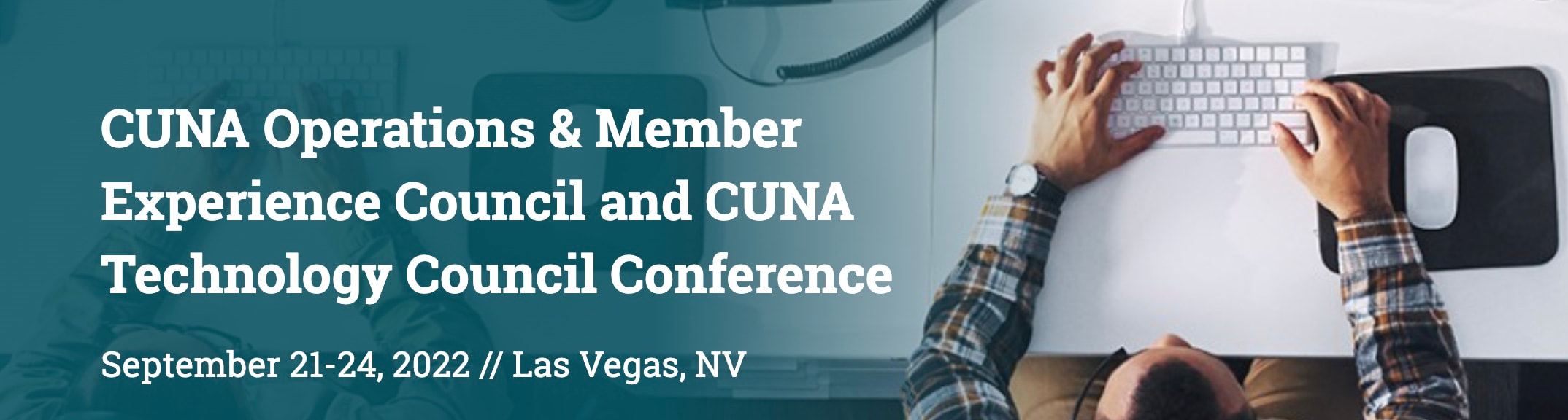 2022 CUNA Technology Council and Operations and Member Experience Council Conference
